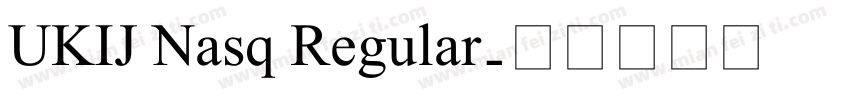 UKIJ Nasq Regular字体转换